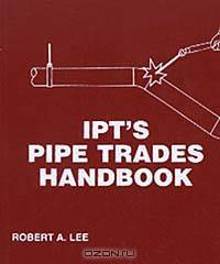 I.P.T. Pipe Trades Handbook