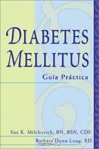 Diabetes Mellitus: Guia Practica (Diabetes Mellitus, Spanish Edition)