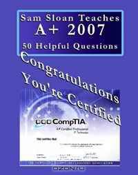 Sam Sloan Teaches A+ 50 Helpful Questions