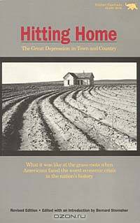 Hitting Home: The Great Depression in Town and Country