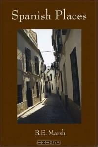 Spanish Places: A Memoir (A)