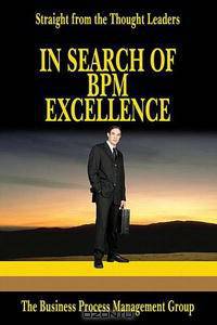 In Search Of BPM Excellence: Straight From The Thought Leaders