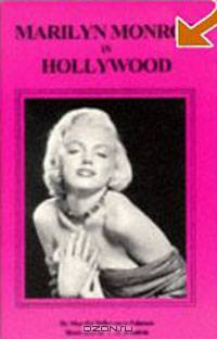 Marilyn Monroe in Hollywood: A Guide (Famous Footsteps Ser)