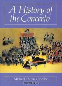 History of the Concerto, A