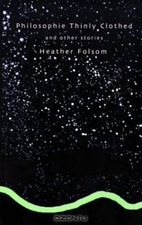 Philosophie Thinly Clothed: And Other Stories