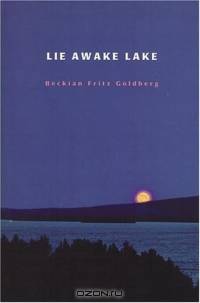 Lie Awake Lake (Field Poetry)
