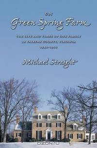 On Green Spring Farm: The Life and Times of One Family in Fairfax County, Virginia, 1942-1966