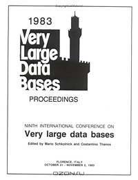 Proceedings 1983 VLDB Conference : 9th International Conference on Very Large Data Bases