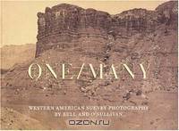 One/Many: Western American Survey Photographs by Bell and O