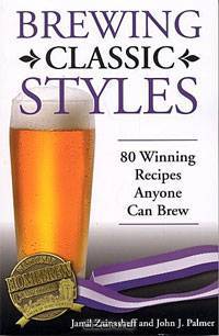 Brewing Classic Styles: 80 Winning Recipes Anyone Can Brew