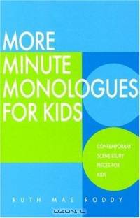 More Minute Monologues for Kids