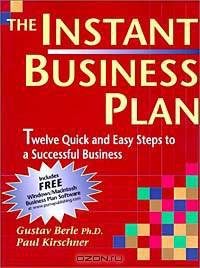 The Instant Business Plan 3rd Edition, Twelve Quick and Easy Steps to a Successful Business ? Includes free downloadable MACINTOSH/WINDOWS business plan software