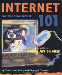 Internet 101 for Artists: With a Special Guide to Selling Art on eBay