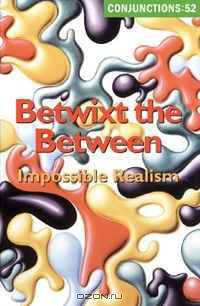Conjunctions: 52, Betwixt the Between