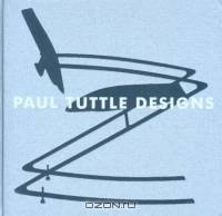 Paul Tuttle Designs