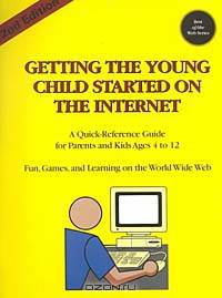 Getting the Young Child Started on the Internet (2nd Edition)