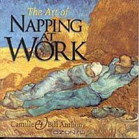 The Art of Napping at Work: The No-Cost, Natural Way to Increase Productivity and Satisfaction