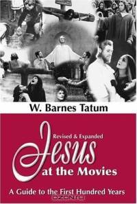 Jesus at the Movies: A Guide to the First Hundred Years