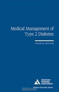 Medical Management of Type 2 Diabetes (Clinical Education Series)