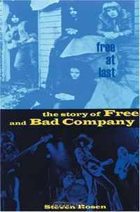 Free At Last: The Story of Free and Bad Company