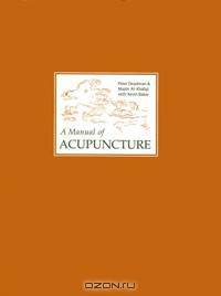 A Manual of Acupuncture
