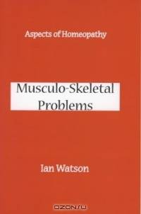 Aspects Of Homeopathy: Musculo-skeletal Problems