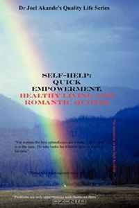 Self-Help: Quick Empowerment, Healthy Living and Romantic Quotes