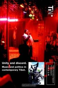 Unity And Discord: Music And Politics in Contemporary Tibet.
