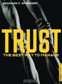 Trust : The Best Way to Manage