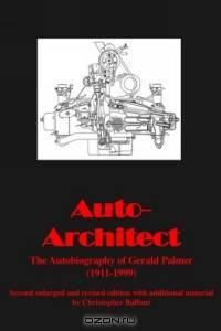 Auto-architect - Autobiography Of Gerald Palmer