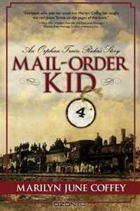 Mail-Order Kid: An Orphan Train Rider