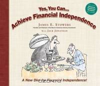 Yes You Can... Achieve Financial Independence : A New Diet for Financial Independence