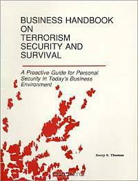 Business Handbook on Terrorism, Security and Survival: A Proactive Guide for Personal Security in Today