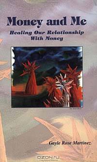 Money and Me Healing Our Relationship With Money