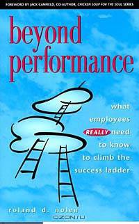 Beyond Performance: What Employees Really Need to Know to Climb the Success Ladder