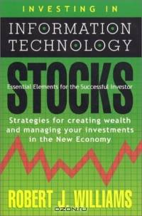 Investing in Information Technology Stocks : Essential elements for the successful investor