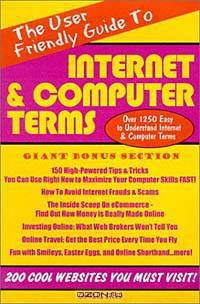 The User Friendly Guide to Internet & Computer Terms