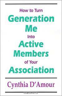 How to Turn Generation Me into Active Members of Your Association