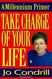 A Millennium Primer:Take Charge of Your Life