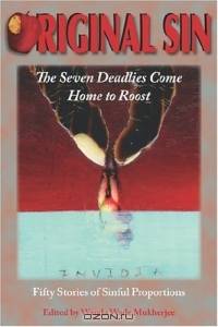 Original Sin: The Seven Deadlies Come Home To Roost