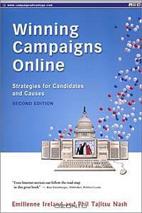 Winning Campaigns Online: Strategies for Candidates and Causes