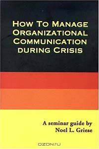 How To Manage Organizational Communication during Crisis