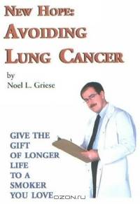 New Hope Avoiding Lung Cancer: Give the Gift of Longer Life to Someone You Love