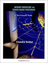Internet Marketing And Search Engine Positioning - A "Do It Yourself" Guide