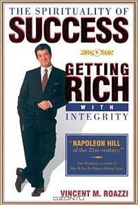 The Spirituality of Success: Getting Rich With Integrity
