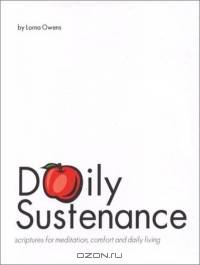 Daily Sustenance: Scriptures for Meditation, Comfort, and Daily Living