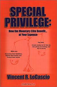 Special Privilege: How the Monetary Elite Benefit at Your Expense