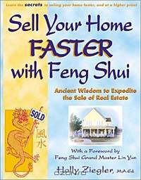 Sell Your Home Faster with Feng Shui: Ancient Wisdom to Expedite the Sale of Real Estate