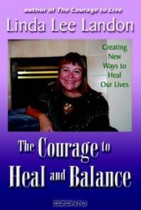 The Courage To Heal And Balance