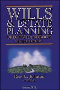 Wills & Estate Planning: Oregon Handbook